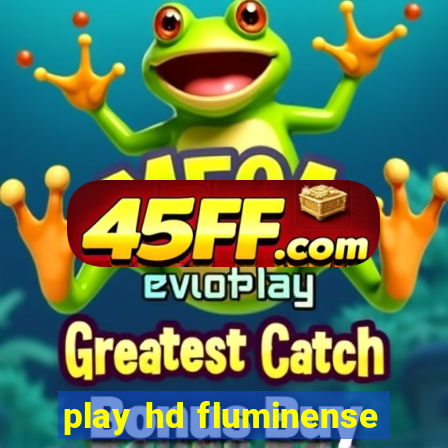 play hd fluminense